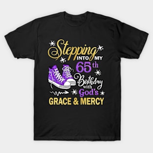 Stepping Into My 65th Birthday With God's Grace & Mercy Bday T-Shirt